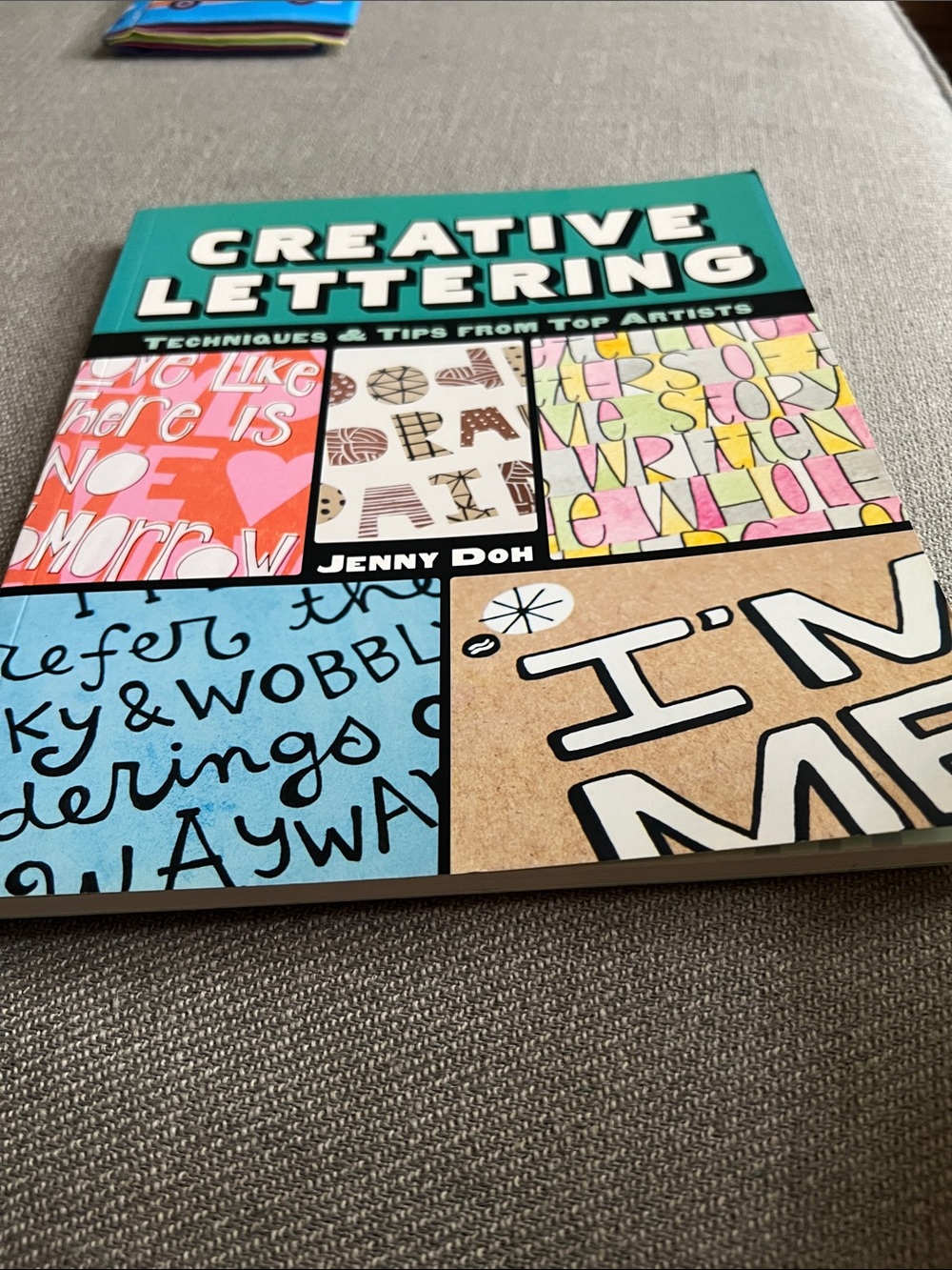 Creative Lettering: Techniques & Tips from Top Artists by: Jenny Doh Softcover